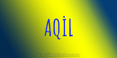 AQİL