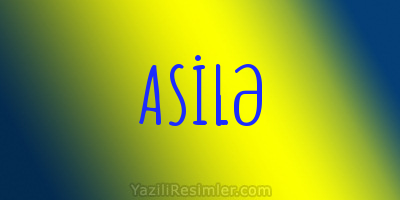 ASİLƏ