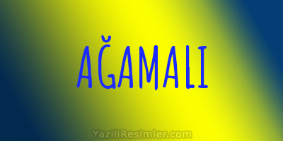 AĞAMALI