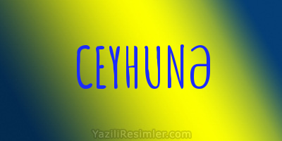 CEYHUNƏ