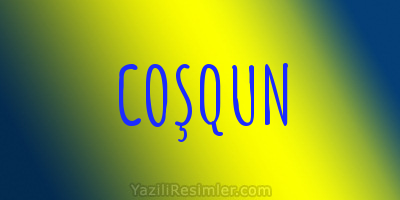 COŞQUN