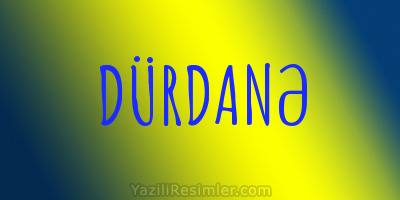 DÜRDANƏ