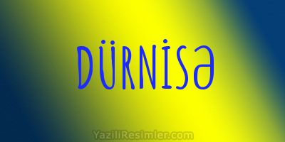 DÜRNİSƏ