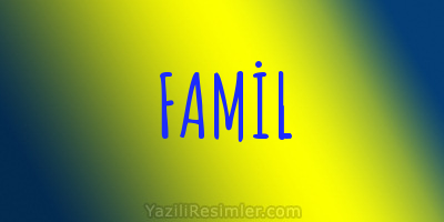 FAMİL