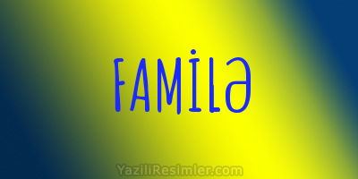 FAMİLƏ