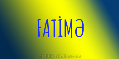 FATİMƏ