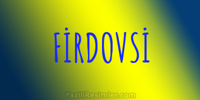 FİRDOVSİ