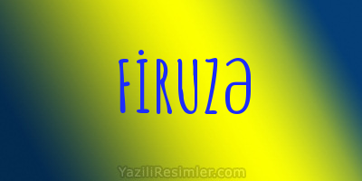 FİRUZƏ