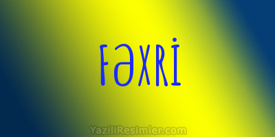 FƏXRİ