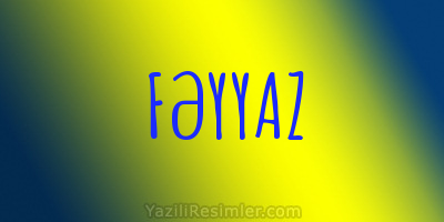 FƏYYAZ