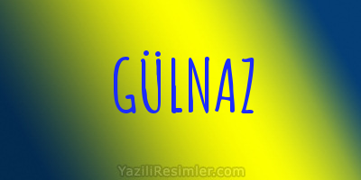 GÜLNAZ