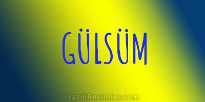 GÜLSÜM