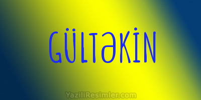 GÜLTƏKİN