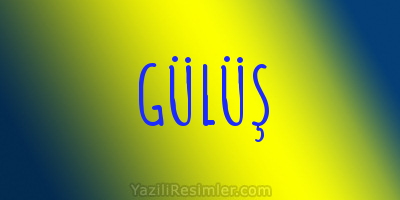 GÜLÜŞ