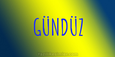 GÜNDÜZ