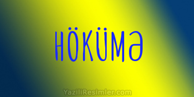 HÖKÜMƏ