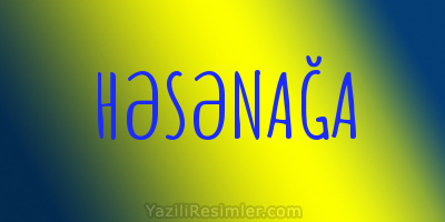 HƏSƏNAĞA