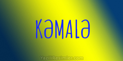 KƏMALƏ