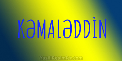 KƏMALƏDDİN