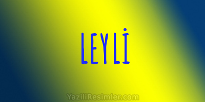 LEYLİ