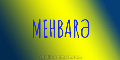 MEHBARƏ