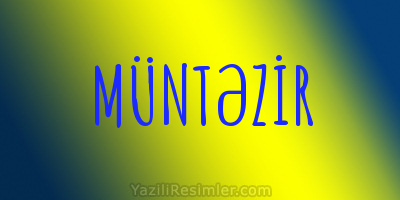 MÜNTƏZİR