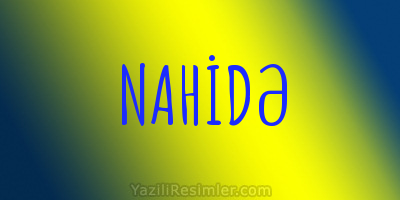 NAHİDƏ