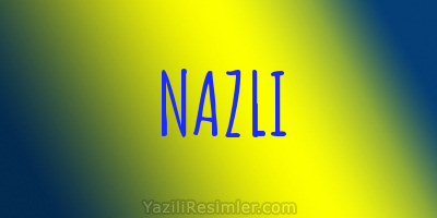 NAZLI