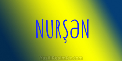 NURŞƏN