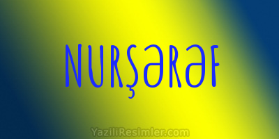 NURŞƏRƏF