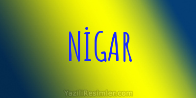 NİGAR