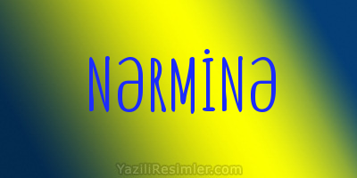 NƏRMİNƏ