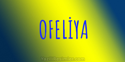 OFELİYA