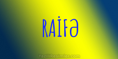 RAİFƏ