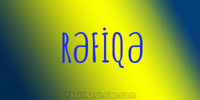 RƏFİQƏ