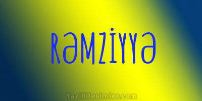 RƏMZİYYƏ