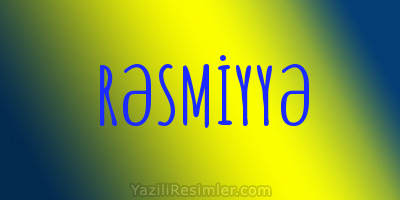 RƏSMİYYƏ