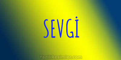 SEVGİ