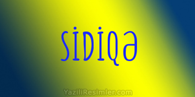 SİDİQƏ