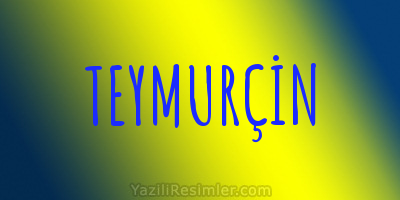 TEYMURÇİN