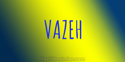 VAZEH