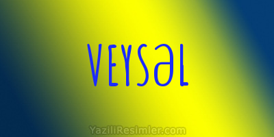 VEYSƏL