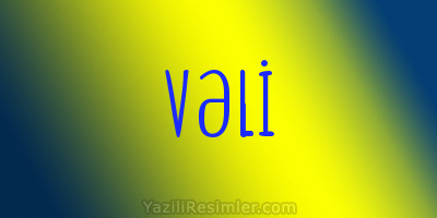 VƏLİ