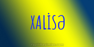 XALİSƏ