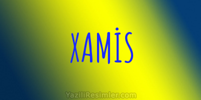 XAMİS