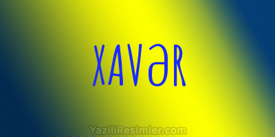 XAVƏR