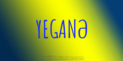 YEGANƏ