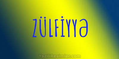 ZÜLFİYYƏ