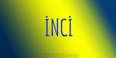 İNCİ