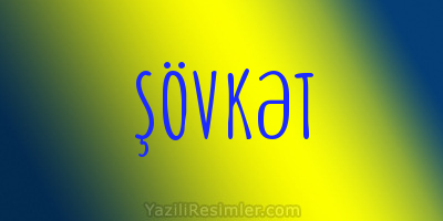 ŞÖVKƏT